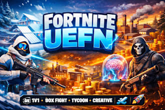create a high quality fortnite uefn map, creative 1v1, tycoon or box fight map