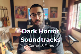 compose cinematic horror soundtrack for game or film