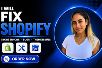 fix shopify store errors, bugs, theme issues and functionality