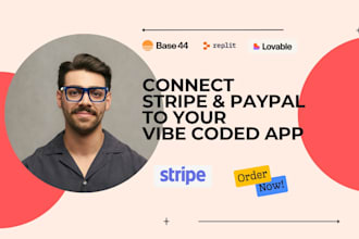 do fast stripe or paypal integration for your lovable app, base44 app replit app