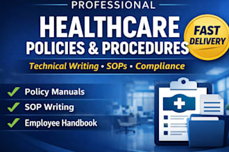 write healthcare policy and procedure manuals with expert technical writing