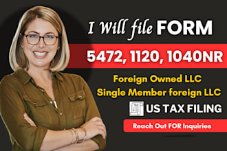 file form 5472,1120 and 1040nr for single member foreign owned US llc