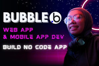 build bubble web app bubble io bubble app developer bubble mvp bubble website