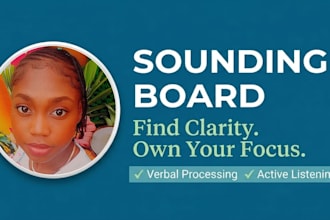provide a safe space for verbal processing and active listening