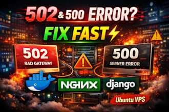 fix nginx 502 and 500 errors on ubuntu vps for django
