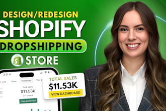 design redesign shopify store, build shopify website or dropshipping store