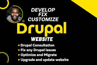develop, fix, migrate, update or upgrade your drupal website