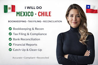 do bookkeeping tax filing and reconciliation for mexico chile