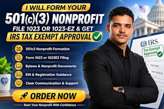 form your 501c3 nonprofit, file 1023 or 1023ez, and get irs tax exempt approval
