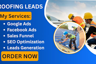 generate construction roofing leads, solar leads, roofing services leads
