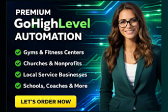 set up gohighlevel automation for gym, churches, local service, schools, coaches