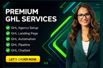 ghl agency setup, ghl landing page, ghl automation, ghl pipeline, ghl chatbot