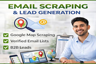 do email scraping, google map scraping and email list building