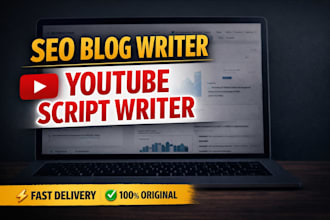 write SEO blog posts and youtube scripts