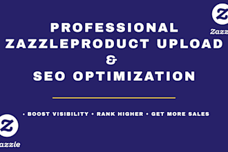 upload and optimize your zazzle products for better ranking