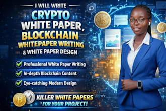 write crypto white paper, blockchain whitepaper writing and white paper design