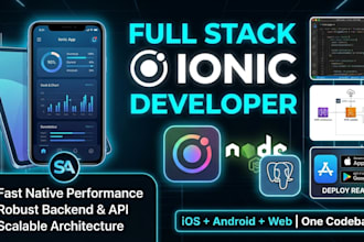be your full stack ionic expert for mobile and web apps