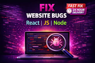 fix react, javascript or nodejs bugs in your website