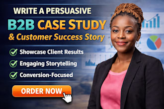 write a persuasive b2b customer success story or case study