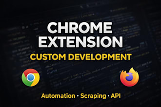 develop custom chrome extension firefox scraping addon browser automation tool