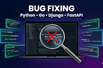 fix bugs in your python, fastapi, django or golang backend
