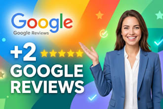 add 2 new google reviews to improve your local maps ranking