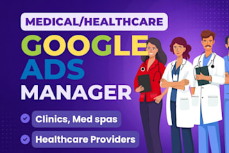 setup and manage medical google ads PPC campaigns for healthcare