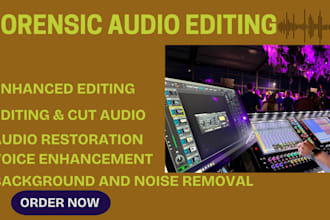 do expert forensic audio enhancement, voice extraction, cleanup, and editing