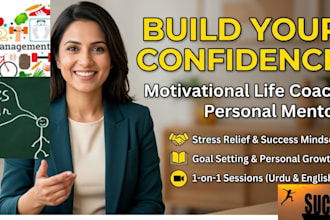 be your motivational lifecoach mentor and confidence builder