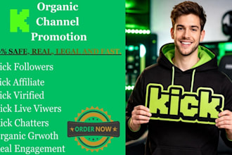do organic kick channel promotion, followers, real viewers and active chatters