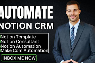 automate notion CRM dashboards and workflows for your business