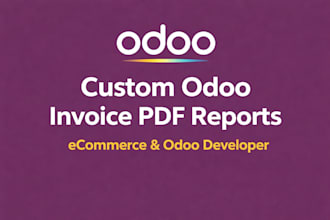 develop custom odoo invoice pdf report templates odoo ecommerce odoo developer