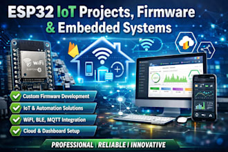develop esp32 iot projects, firmware and embedded systems wifi ble mqtt arduino