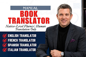 do manual english, spanish, french, italian book translation with native fluency