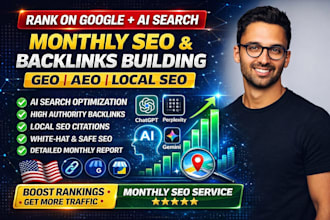 do monthly SEO backlinks, GEO, aeo optimization to rank on google ai search