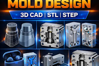 design injection molds, silicone molds and 3d cad models with stl step files