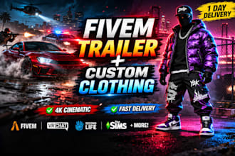 create fivem trailer or mlo showcase intro design custom 3d clothing for server