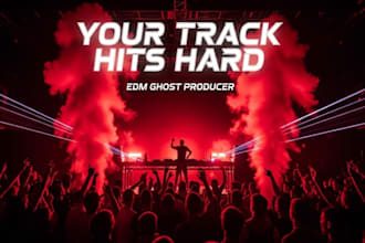 be your edm ghost producer for hardstyle, frenchcore, dubstep, techno and master