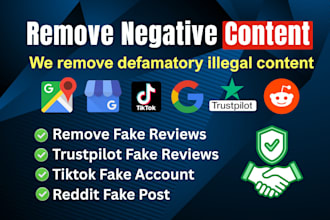 remove google business negative, defaming and fake content