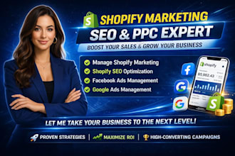 manage shopify marketing, shopify SEO, facebook ads, google ads to boost sales