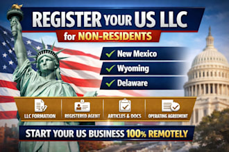 register your US llc for non residents in new mexico, wyoming or delaware