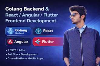do golang backend and react,angluar, flutter frontend