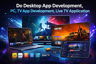 do desktop app development, pc, TV app development, live TV application