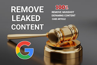 remove mugshots delete negative links, erase bad articles false news from google