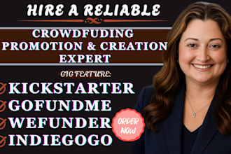 promote create crowdfunding campaign on indiegogo kickstarter gofundme promotion