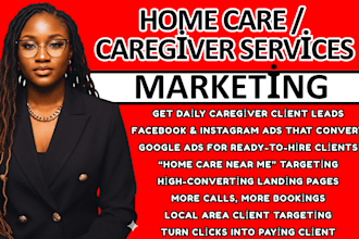 home care marketing caregiver lead home care lead healthcare leads local service