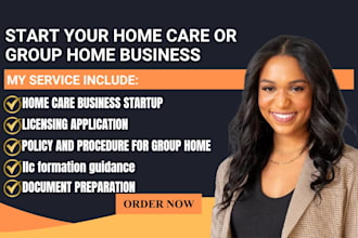 guide and assist your home care or group home business and get licensed