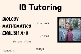 be your tutor for ib biology, english a, and mathematics