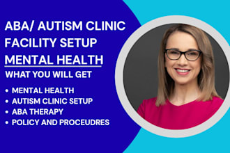 set up mental health licesning, aba therpay, autism, carf, policy and procedures