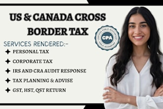 prepare cross border tax return us and canada for personal or corporate